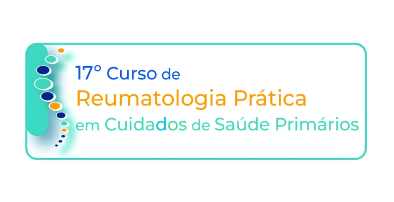 Save the date: 17.º Curso de Reumatologia Prática em Cuidados de Saúde Primários ocorre em setembro de 2027